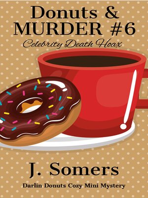cover image of Donuts and Murder Book 6--Celebrity Death Hoax